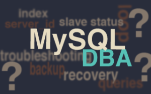 MySQL DBA